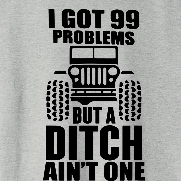 I Got 99 Problems But A Ditch Aint One Women's Crop Top Tee