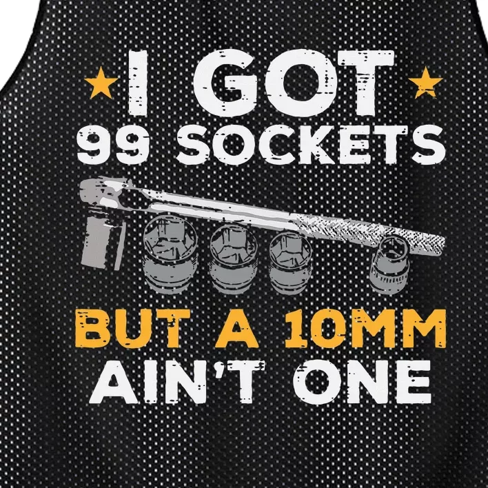 I Got 99 Sockets 10mm Aint One Funny Car Mechanic Garage Mesh Reversible Basketball Jersey Tank