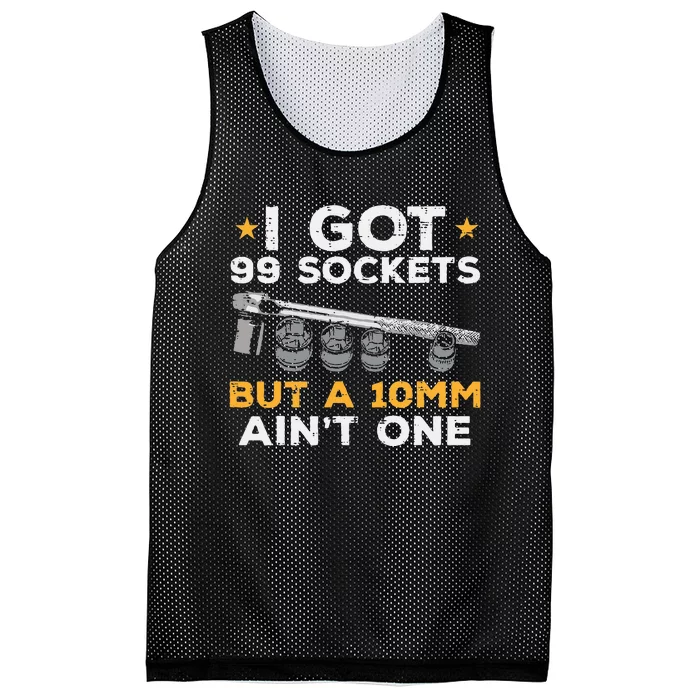 I Got 99 Sockets 10mm Aint One Funny Car Mechanic Garage Mesh Reversible Basketball Jersey Tank