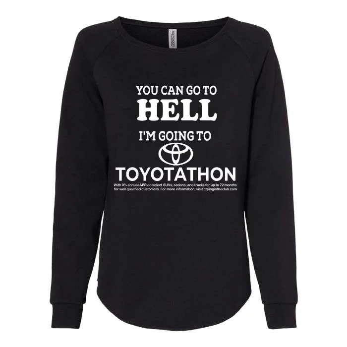 I Got A Lobotomy Done At Toyotathon Womens California Wash Sweatshirt