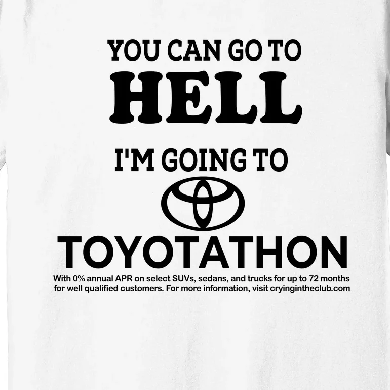 I Got A Lobotomy Done At Toyotathon Premium T-Shirt