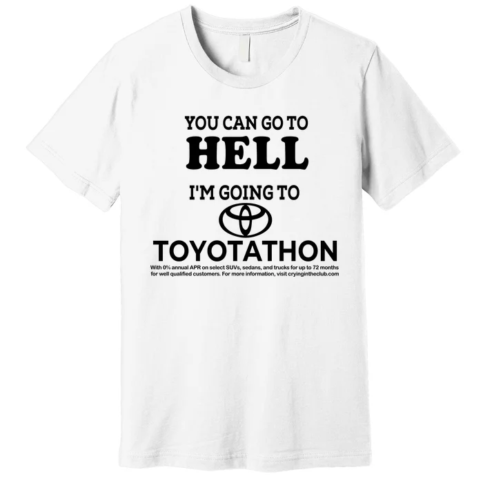 I Got A Lobotomy Done At Toyotathon Premium T-Shirt