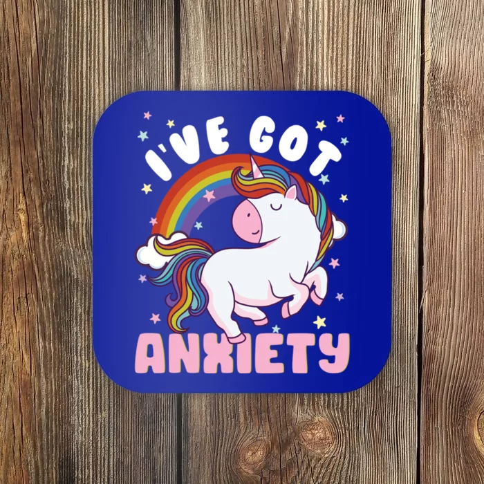 IVe Got Anxiety Sarcastic Rainbow Unicorn Ptsd Meaningful Gift Coaster