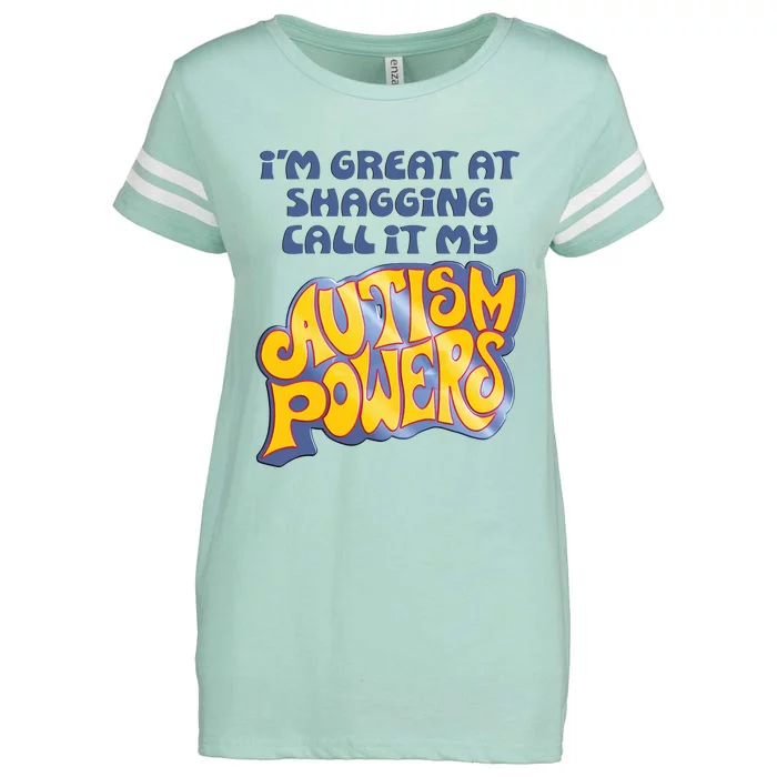 I’M Great At Shagging Call It My Autism Powers Enza Ladies Jersey Football T-Shirt