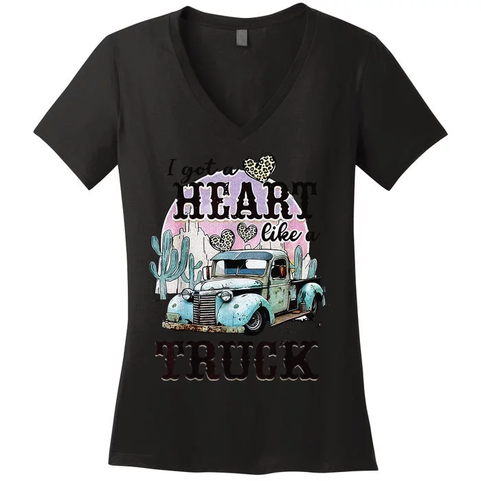 I Got A Heart Like A Truck Runs On Dreams Women's V-Neck T-Shirt