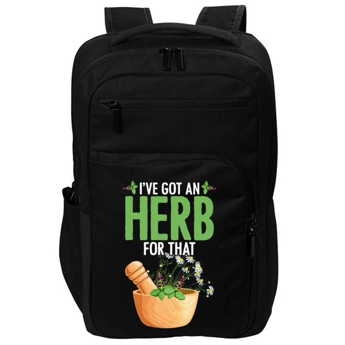 Ive Got An Herb For That Plant Based Herbs Herbal Herbalist Impact Tech Backpack