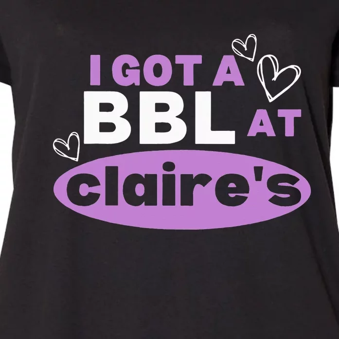 I Got A BBL At Claire's - Funny Sayings Gag Gift Joke Meme Unisex