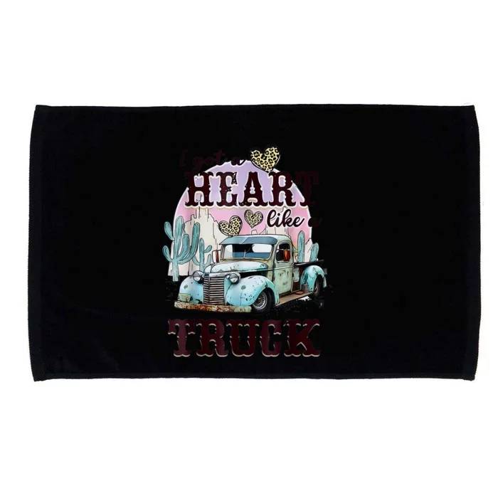 I Got A Heart Like A Truck Runs On Dreams Microfiber Hand Towel