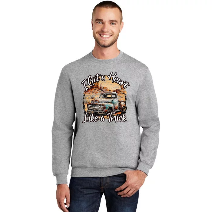 I Got A Heart Like A Truck Country Old Rusty Truck Sweatshirt