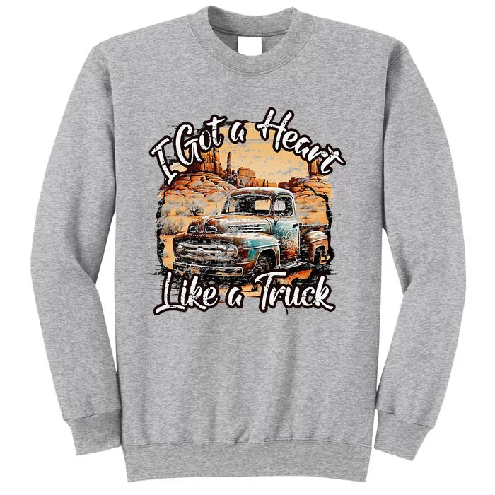 I Got A Heart Like A Truck Country Old Rusty Truck Sweatshirt