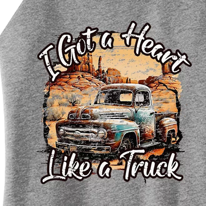 I Got A Heart Like A Truck Country Old Rusty Truck Women’s Perfect Tri Rocker Tank