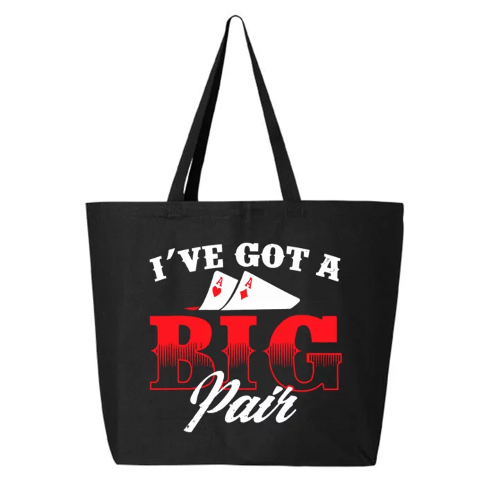 I've Got A Big Pair Funny Poker Card Player Casino Gambler 25L Jumbo Tote