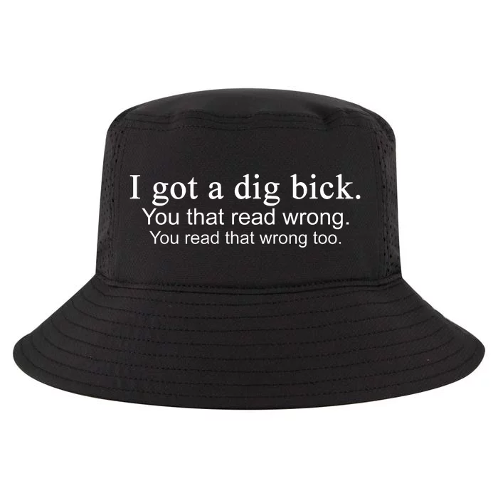 I Got A Dig Bick Cool Comfort Performance Bucket Hat