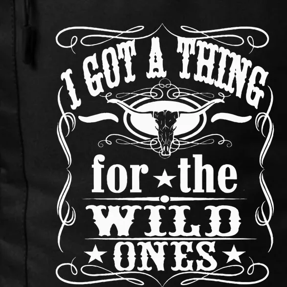 I Got A Thing For The Wild Ones Daily Commute Backpack