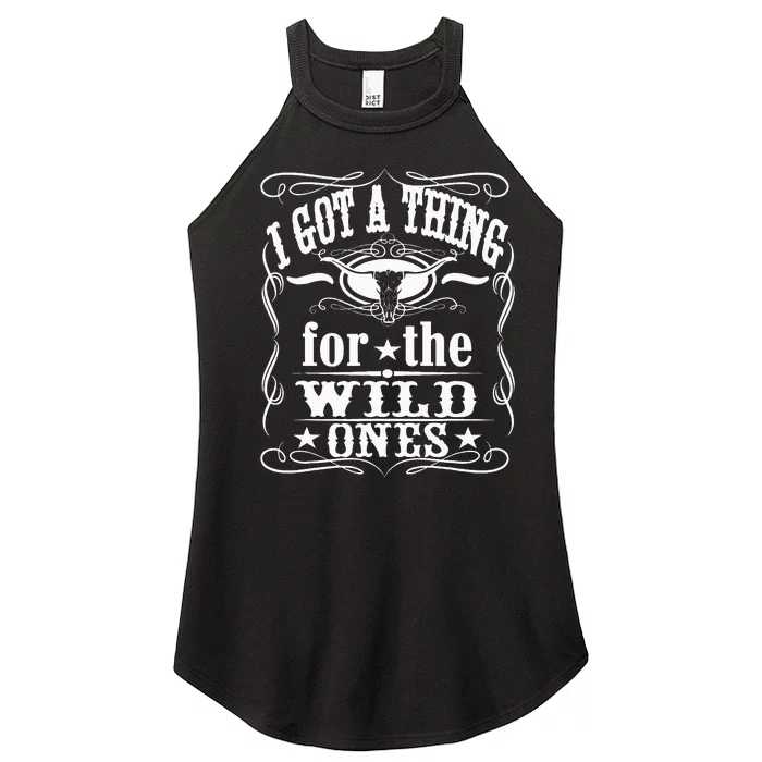 I Got A Thing For The Wild Ones Women’s Perfect Tri Rocker Tank