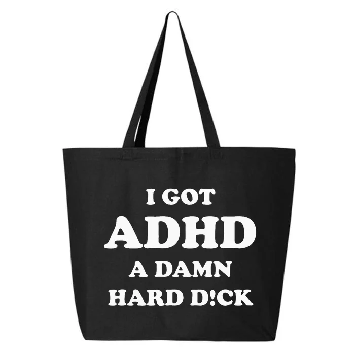 I Got Adhd A Damn Hard D 25L Jumbo Tote