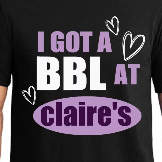 I Got A BBL At Claire's Funny Sayings Gag Joke Meme Pajama Set