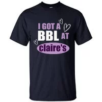 I Got A BBL at Claire's Meme Shirt, Ironic Tee Shirts, Funny