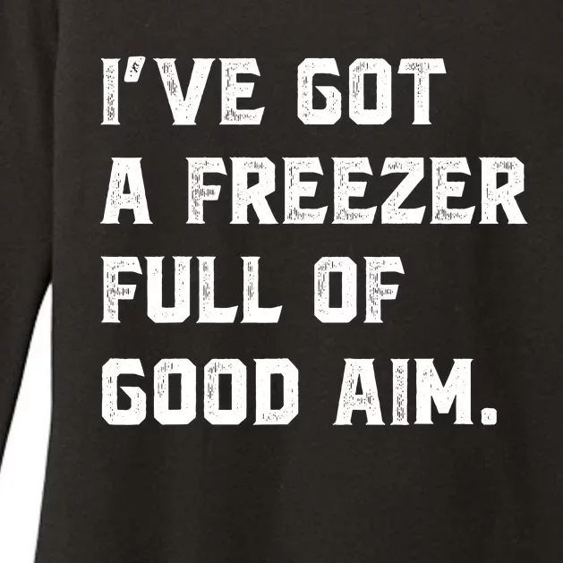 Ive Got A Freezer Full Of Good Aim Sarcastic Hunting Humor Womens CVC Long Sleeve Shirt