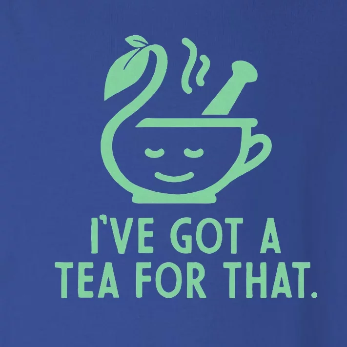 IVe Got A Tea For That. Toddler Long Sleeve Shirt