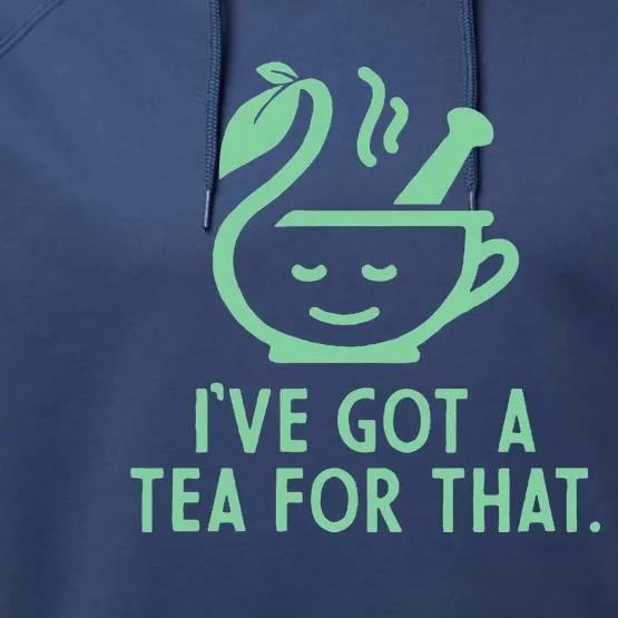 IVe Got A Tea For That. Performance Fleece Hoodie