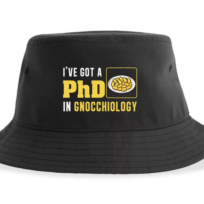 IVe Got A Phd In Gnocchiology Cool Gnocchiologist Pasta Fan Sustainable Bucket Hat