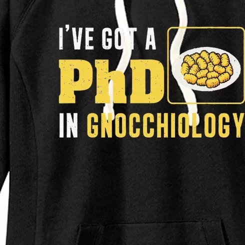 IVe Got A Phd In Gnocchiology Cool Gnocchiologist Pasta Fan Women's Fleece Hoodie