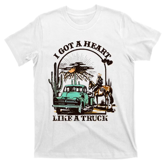 I Got A Heart Like A Truck Western Country T-Shirt