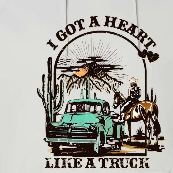 I Got A Heart Like A Truck Western Country Music Cowboy Performance Fleece Hoodie