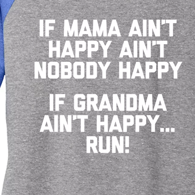 If Grandma Ain't Happy Run! Funny Gift Funny Saying Grandma Cool Gift Women's Tri-Blend 3/4-Sleeve Raglan Shirt