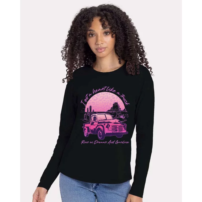 I Got A Heart Like A Truck Runs On Dreams And Gasoline Womens Cotton Relaxed Long Sleeve T-Shirt