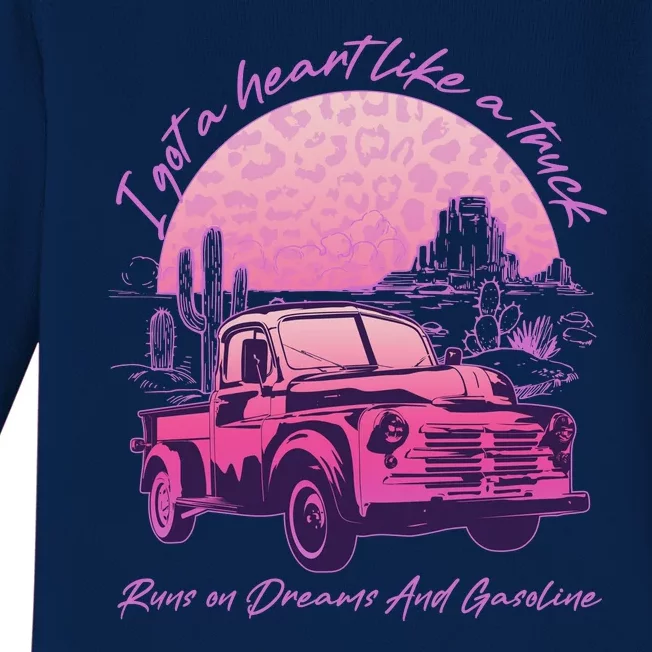 I Got A Heart Like A Truck Runs On Dreams And Gasoline Baby Long Sleeve Bodysuit