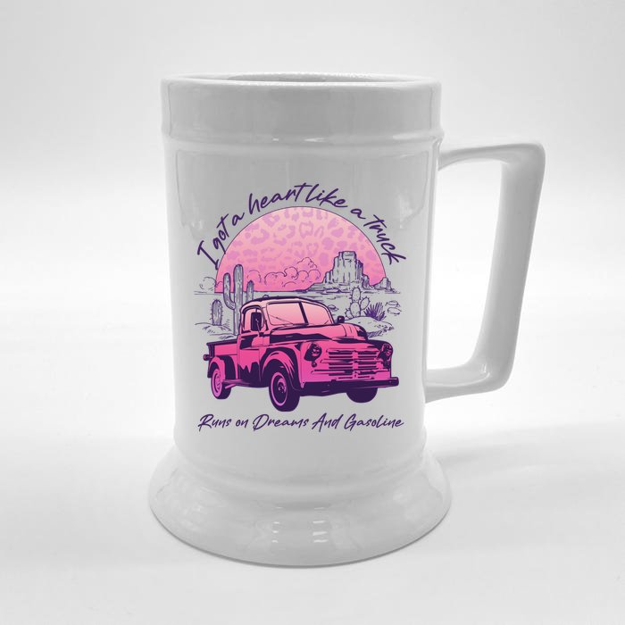 I Got A Heart Like A Truck Runs On Dreams And Gasoline Front & Back Beer Stein