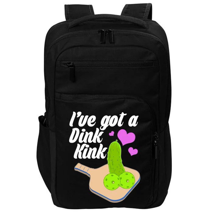 I've Got A Dink Kink Pickle Ball Impact Tech Backpack