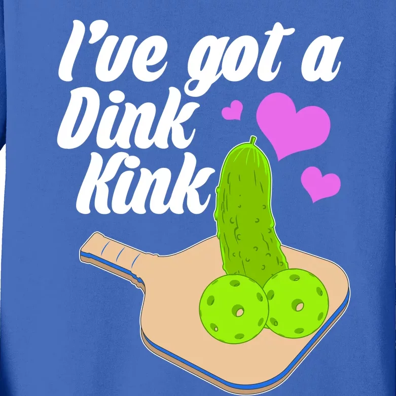 I've Got A Dink Kink Pickle Ball Kids Long Sleeve Shirt