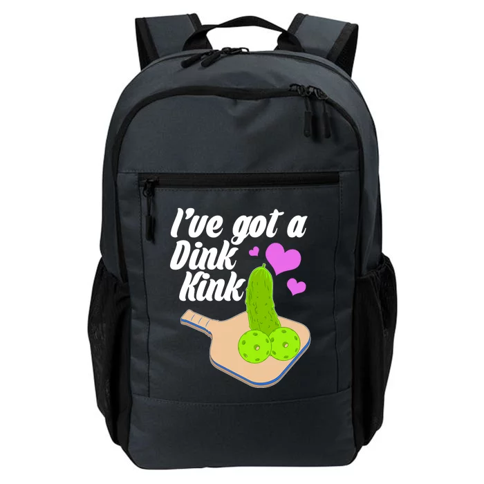 I've Got A Dink Kink Pickle Ball Daily Commute Backpack