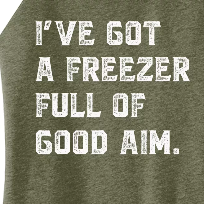 Ive Got A Freezer Full Of Good Aim Women’s Perfect Tri Rocker Tank