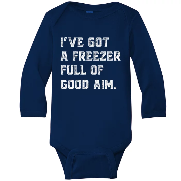 Ive Got A Freezer Full Of Good Aim Baby Long Sleeve Bodysuit