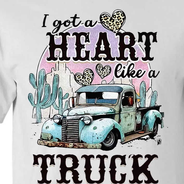 I Got A Heart Like A Truck Runs On Dreams Tall T-Shirt