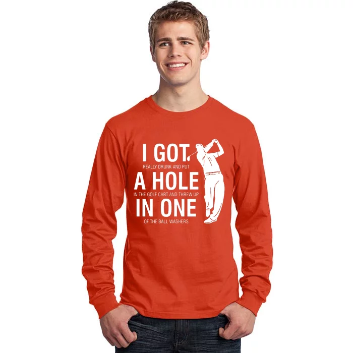 I Got A Hole In One Tall Long Sleeve T-Shirt