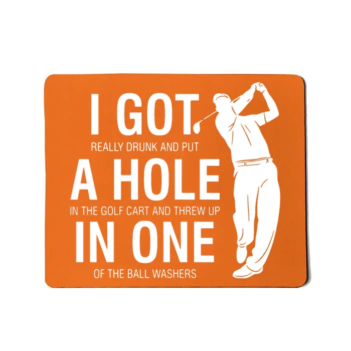 I Got A Hole In One Mousepad