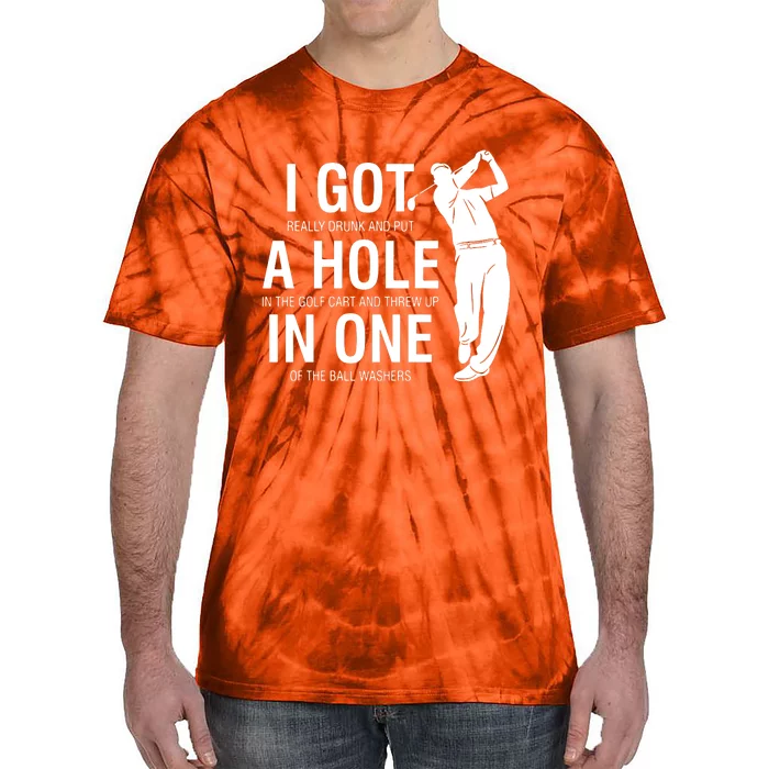 I Got A Hole In One Tie-Dye T-Shirt