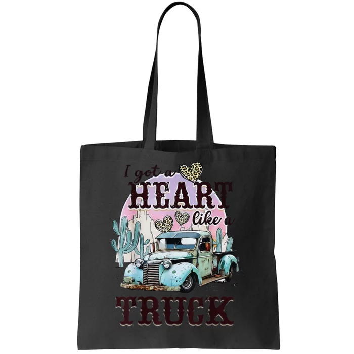 I Got A Heart Like A Truck Runs On Dreams Tote Bag