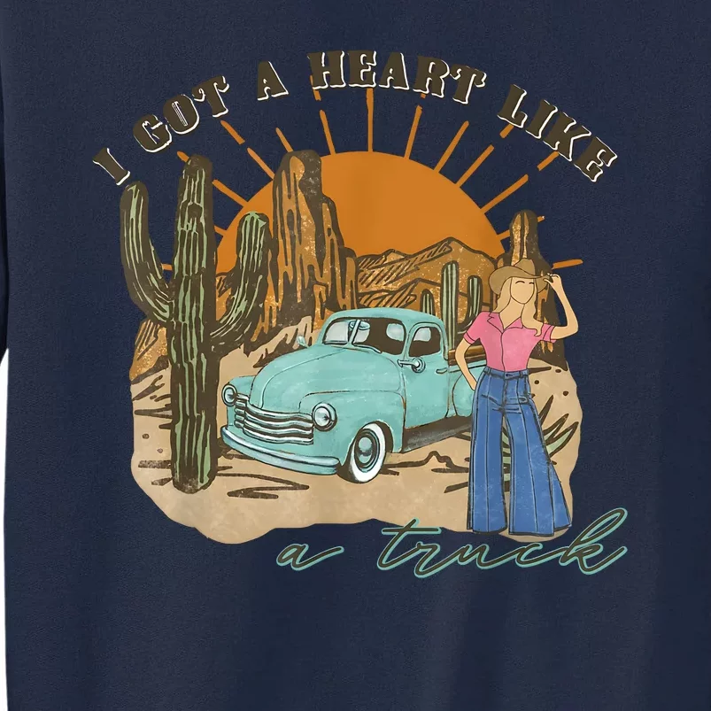 I Got A Heart Like A Truck Western Boho Sunset Girl Desert Tall Sweatshirt