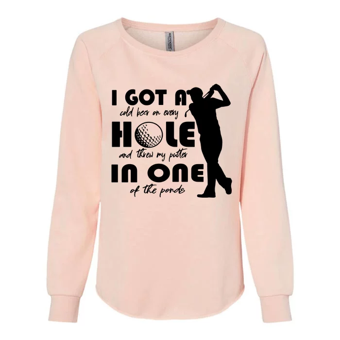 I Got A Hole In One Womens California Wash Sweatshirt