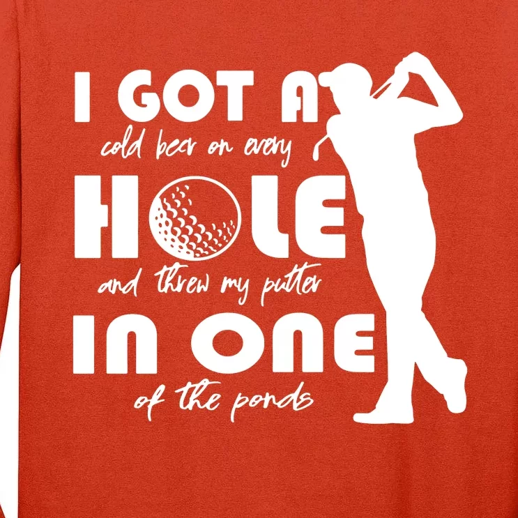 I Got A Hole In One Tall Long Sleeve T-Shirt