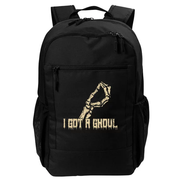 I Got A Ghoul Funny Skeleton Hand Daily Commute Backpack