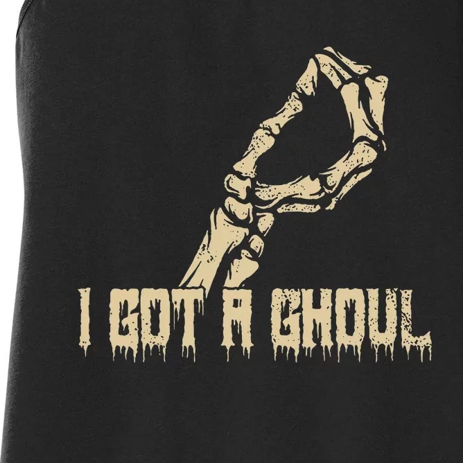 I Got A Ghoul Funny Skeleton Hand Women's Racerback Tank