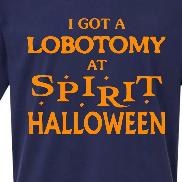 I Got A Lobotomy At Spirit Halloween Apparel Halloween Day Sueded Cloud Jersey T-Shirt