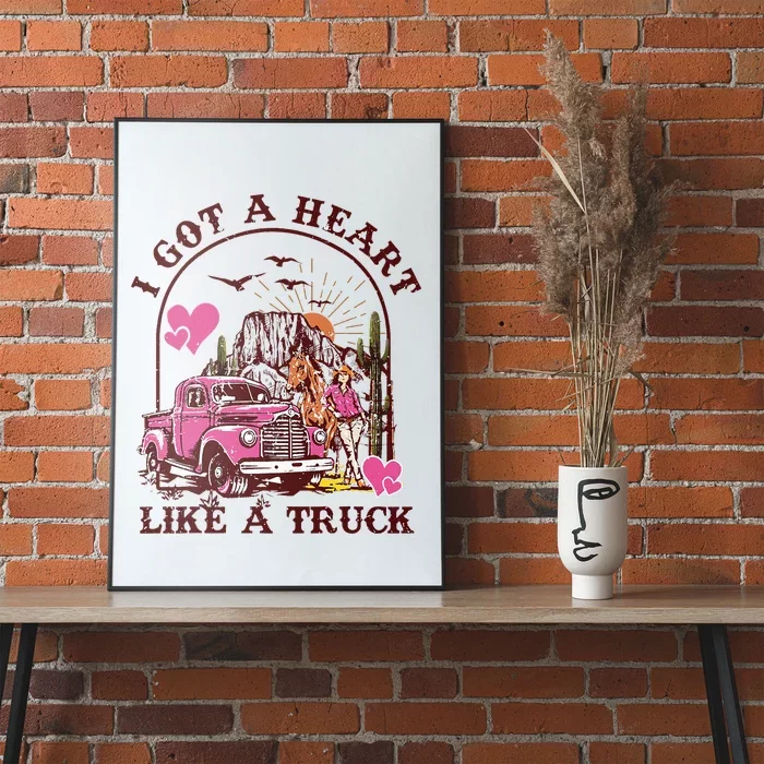 I Got A Heart Like A Truck Western Country Music Cowboy Poster